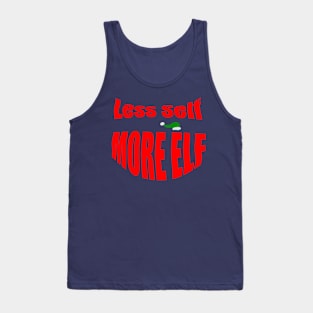 LESS SELF MORE ELF Tank Top